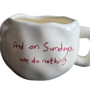 MUGGIES, mok And on Sundays we do nothing